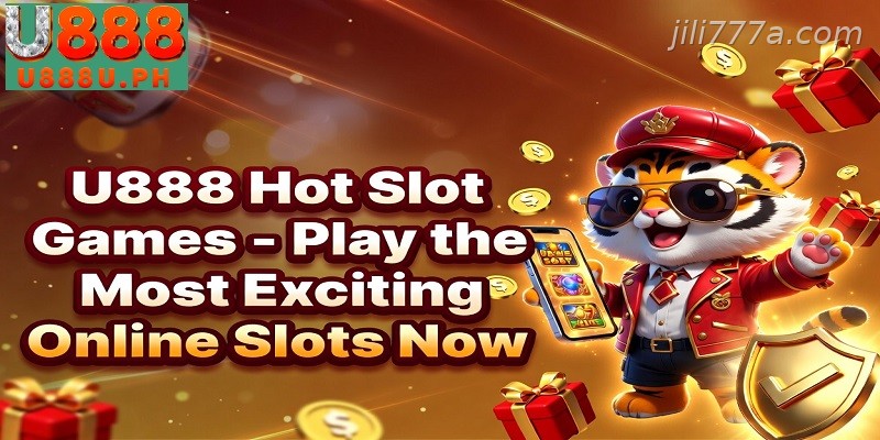 JILI777 Hot Slot Games Play the Most Exciting Online Slots Now