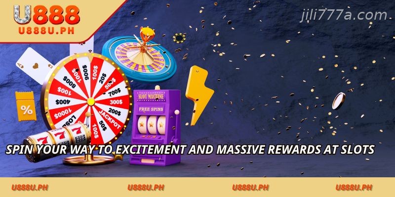 Spin your way to excitement and massive rewards at Slots