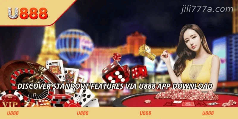 Discover standout features via JILI777 app download