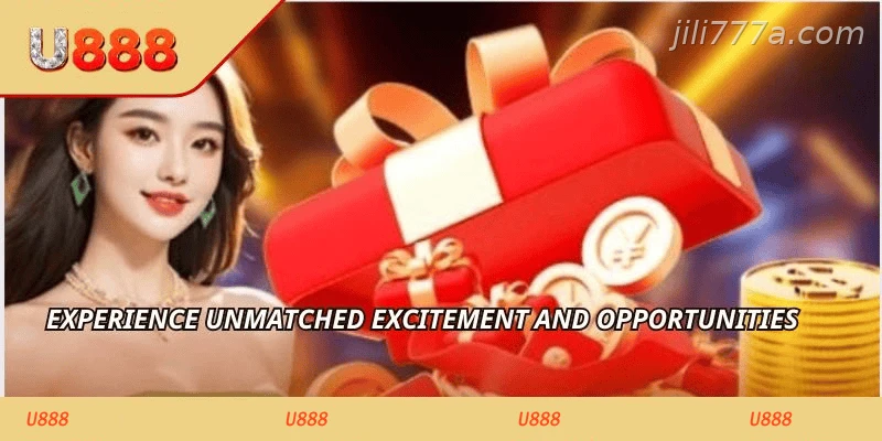 Experience unmatched excitement and opportunities