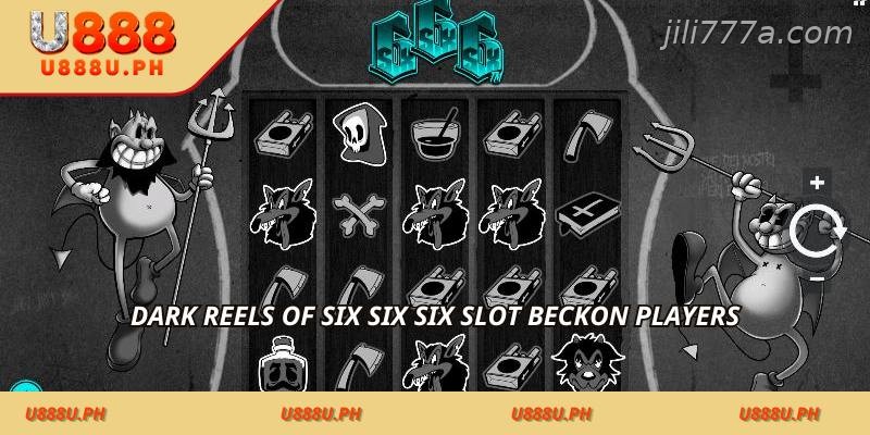 Dark reels of Six Six Six slot beckon players