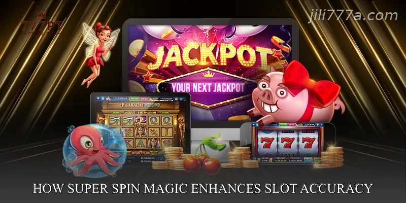 How Super Spin Magic Enhances Slot Accuracy